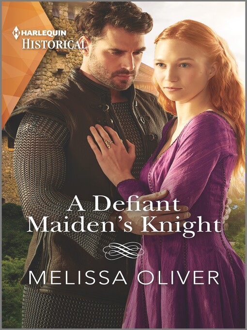 Title details for A Defiant Maiden's Knight by Melissa Oliver - Available